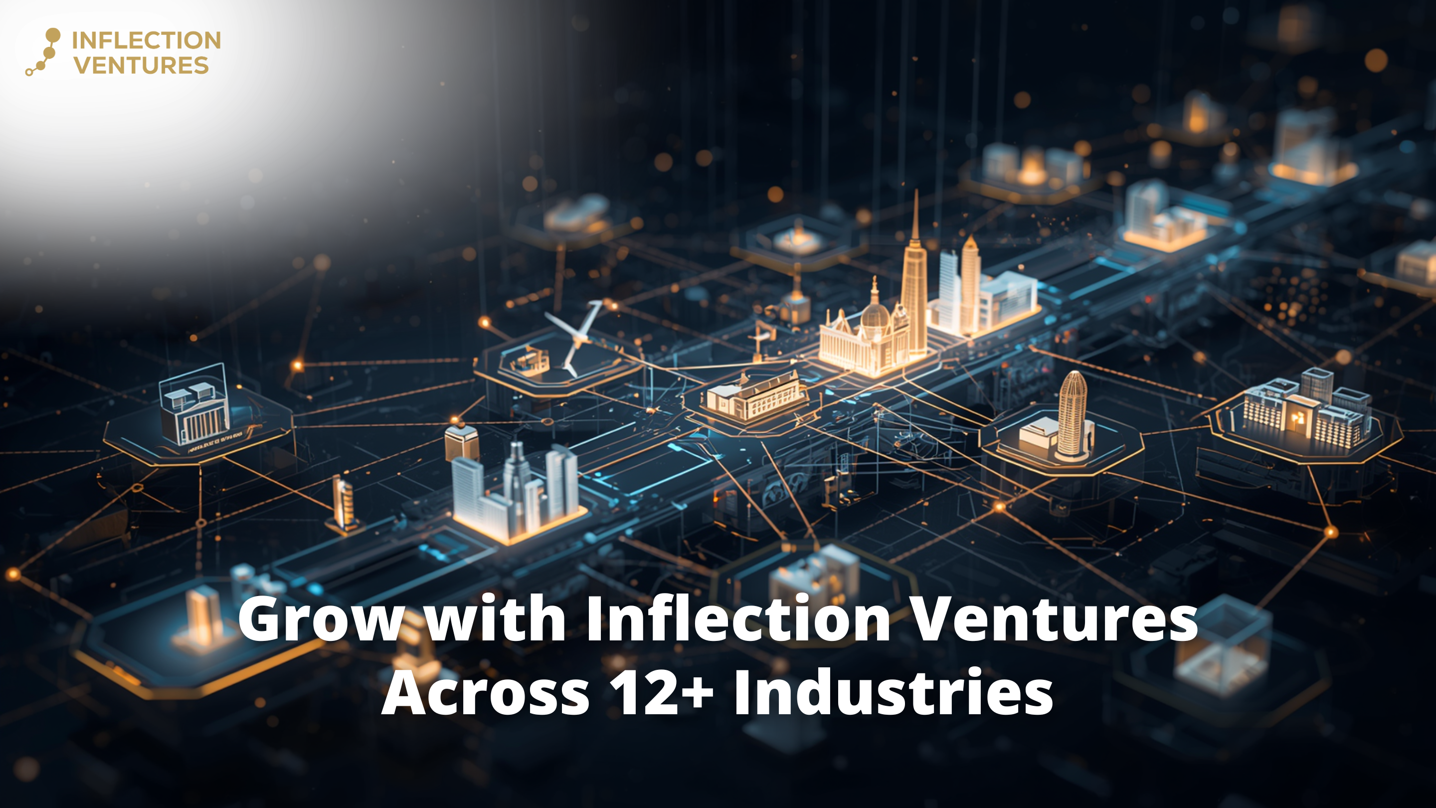 Grow with Inflection Ventures Across 12+ Industries