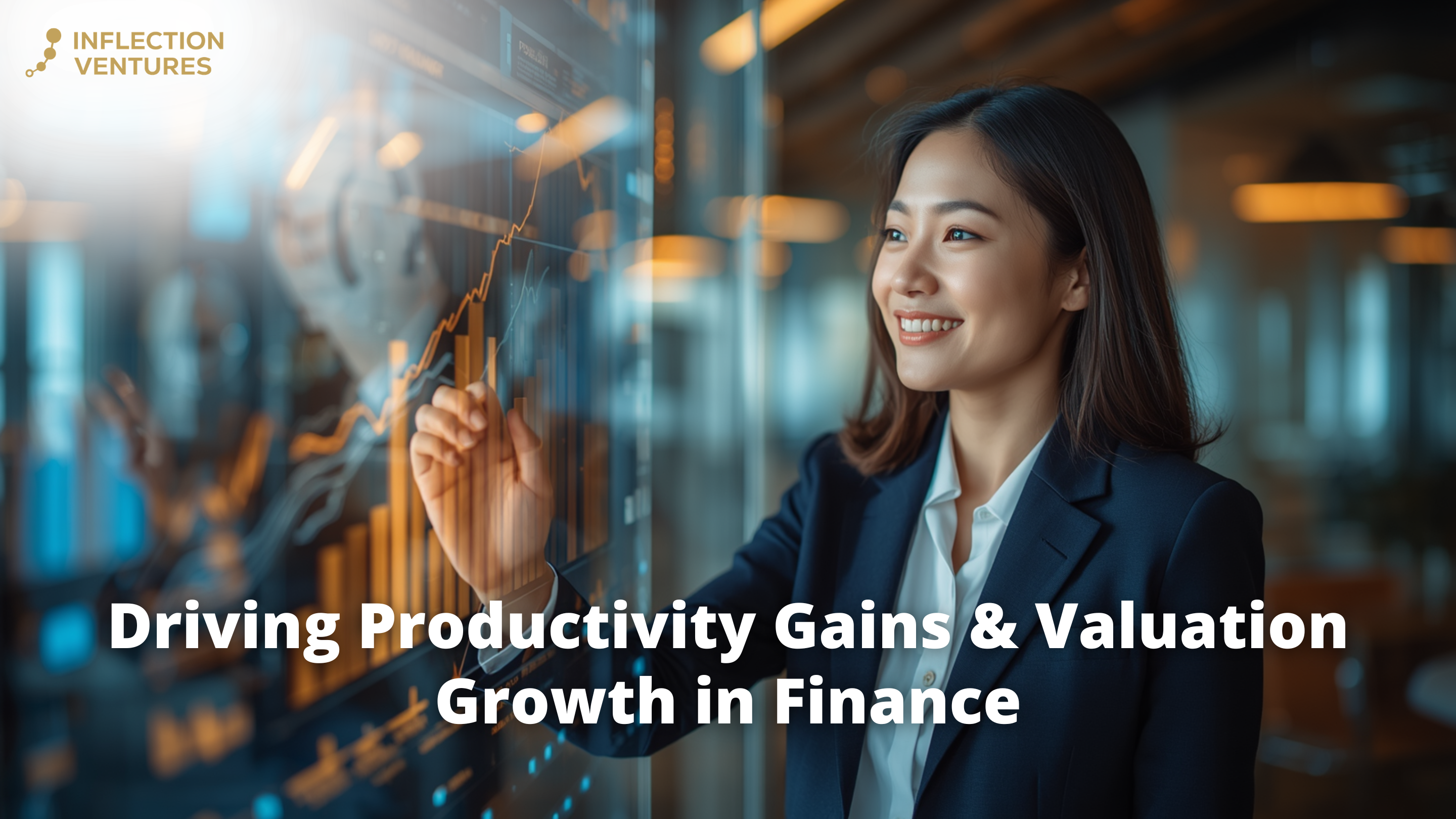 Driving Productivity Gains & Valuation Growth in Finance